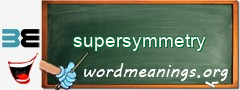 WordMeaning blackboard for supersymmetry